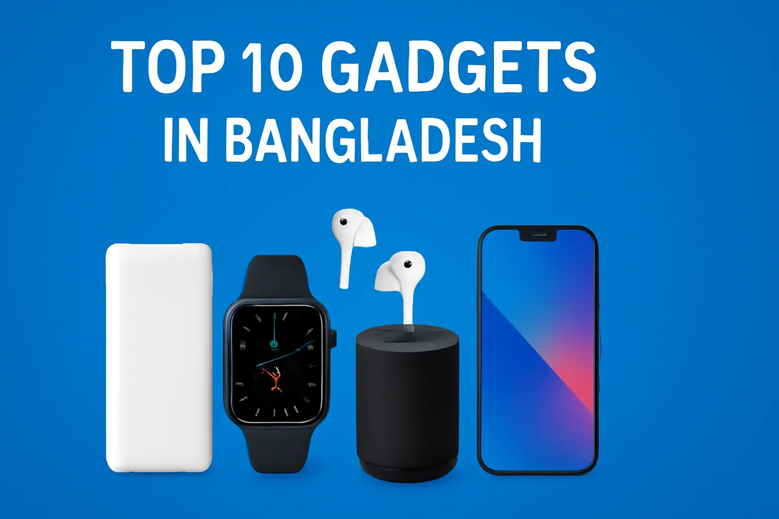 top gadgets in Bangladesh